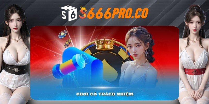 Tổng hợp những thói quen chơi có trách nhiệm S666 của bet thủ Tổng hợp những thói quen chơi có trách nhiệm S666 của bet thủ