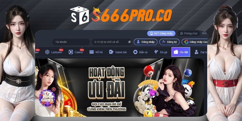 Những bước tham gia vào các hoạt động ưu đãi S666 Những bước tham gia vào các hoạt động ưu đãi S666