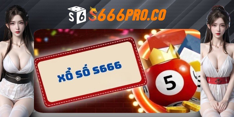 Lý do người chơi nên lựa chọn chơi xổ số tại S666 Lý do người chơi nên lựa chọn chơi xổ số tại S666